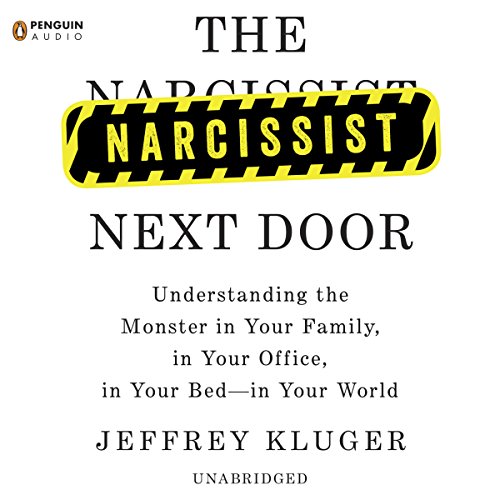 The Narcissist Next Door Audiolibro Por Jeffrey Kluger arte de portada