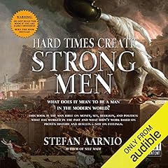 Hard Times Create Strong Men Titelbild