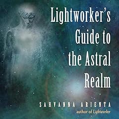 Lightworker's Guide to the Astral Realm cover art