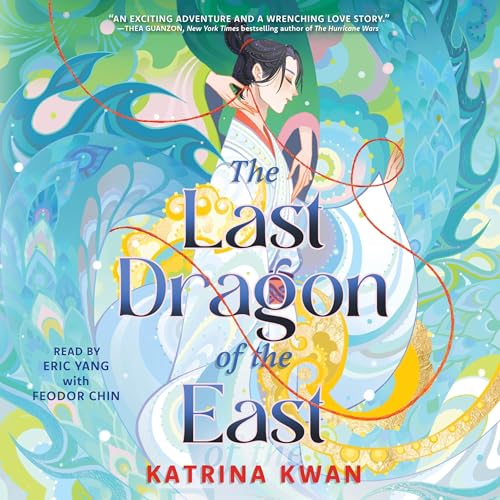 The Last Dragon of the East Audiolibro Por Katrina Kwan arte de portada