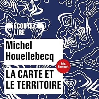 La carte et le territoire Audiolibro Por Michel Houellebecq arte de portada