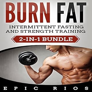 Burn Fat: Intermittent Fasting & Strength Training cover art