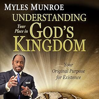 Understanding Your Place in God's Kingdom Audiolibro Por Myles Munroe arte de portada