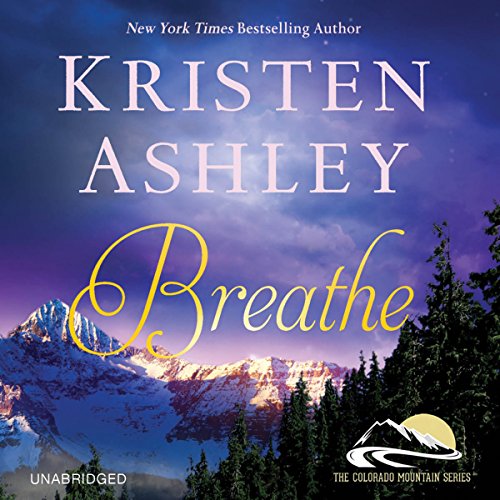 Breathe Audiobook By Kristen Ashley cover art