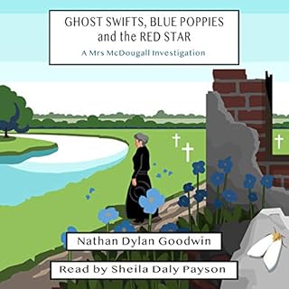 Ghost Swifts, Blue Poppies and the Red Star Audiobook By Nathan Dylan Goodwin cover art