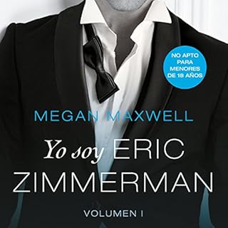 Yo soy Eric Zimmerman, vol. I Audiolibro Por Megan Maxwell arte de portada