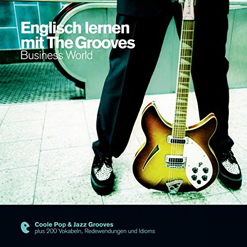 Englisch lernen mit The Grooves - Business World cover art