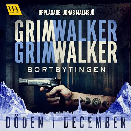 Bortbytingen Audiolivro Por Caroline Grimwalker, Leffe Grimwalker capa