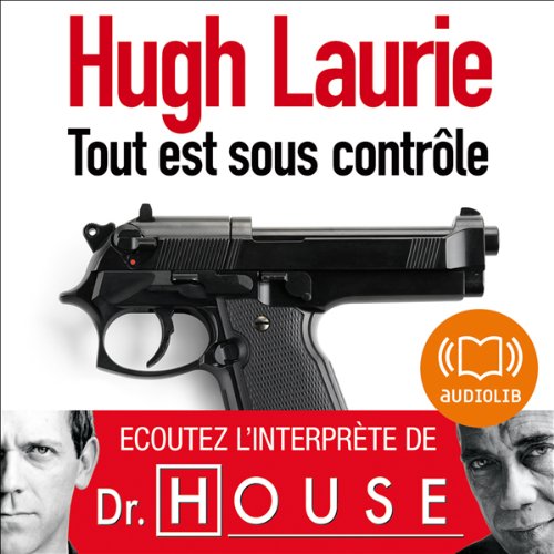 Tout est sous contrôle Audiobook By Hugh Laurie cover art