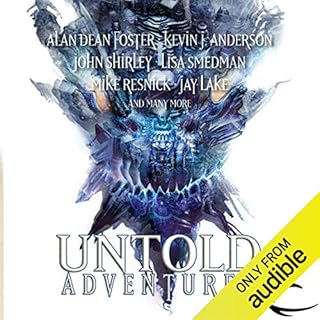 Untold Adventures Audiobook By John Shirley, Alan Dean Foster, Lisa Smedman, Mark Sehestedt cover art