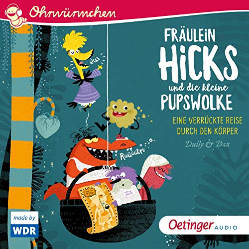 Fräulein Hicks und die kleine Pupswolke - Eine verrückte Reise durch den Körper cover art