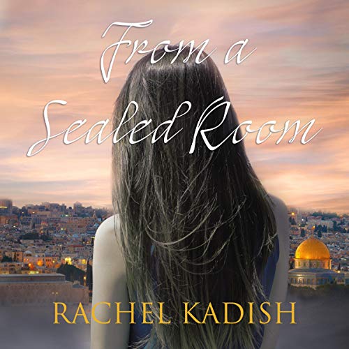 From a Sealed Room Audiobook By Rachel Kadish cover art