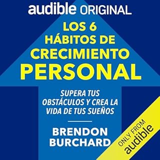 Los seis hábitos de crecimiento personal [The 6 Habits of Growth] Audiolibro Por Brendon Burchard arte de portada