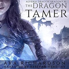 The Dragon Tamer Audiobook By Ava Richardson cover art