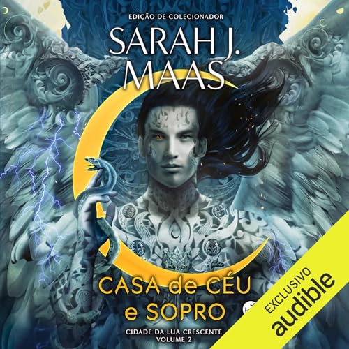 Casa de céu e sopro [House of Sky and Breath] Audiobook By Sarah J. Maas cover art