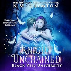 Knight Unchained Audiolibro Por B.M. Clemton arte de portada