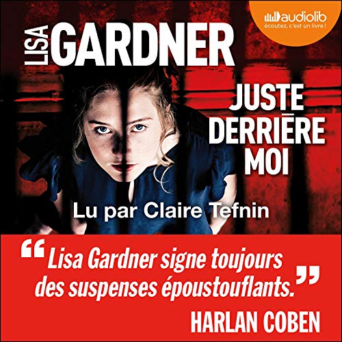 Juste derrière moi Audiobook By Lisa Gardner cover art