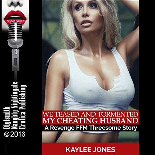 We Teased and Tormented My Cheating Husband cover art