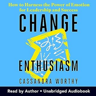 Change Enthusiasm Audiobook By Cassandra Worthy cover art