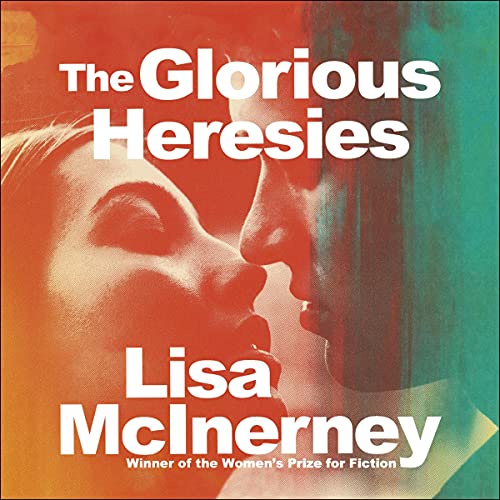 The Glorious Heresies Audiobook By Lisa McInerney cover art