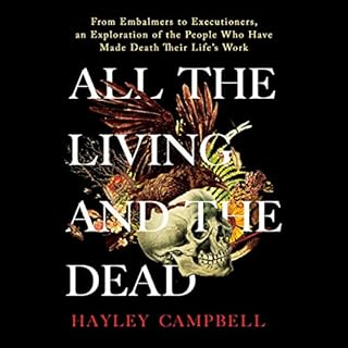 All the Living and the Dead Audiobook By Hayley Campbell cover art