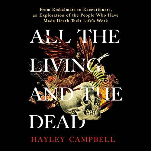 All the Living and the Dead Audiolivro Por Hayley Campbell capa