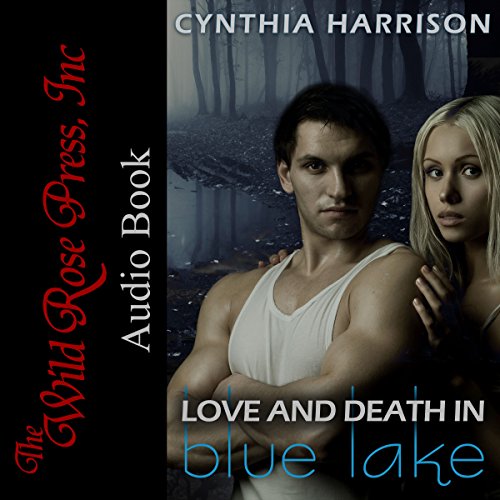 Love and Death in Blue Lake Audiobook By Cynthia Harrison cover art