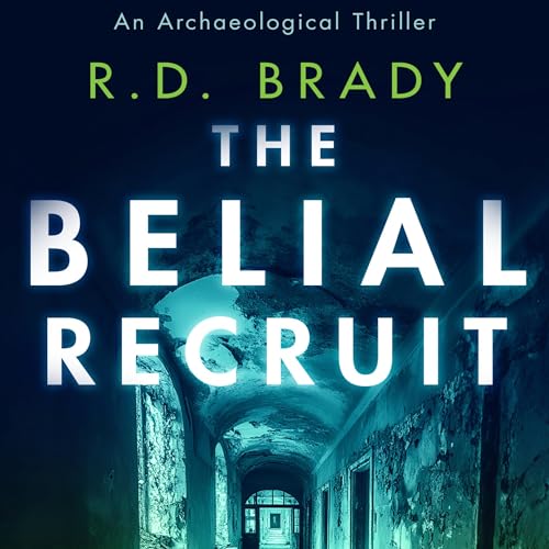 The Belial Recruit Audiobook By R.D. Brady cover art