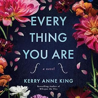 Everything You Are Audiobook By Kerry Anne King cover art