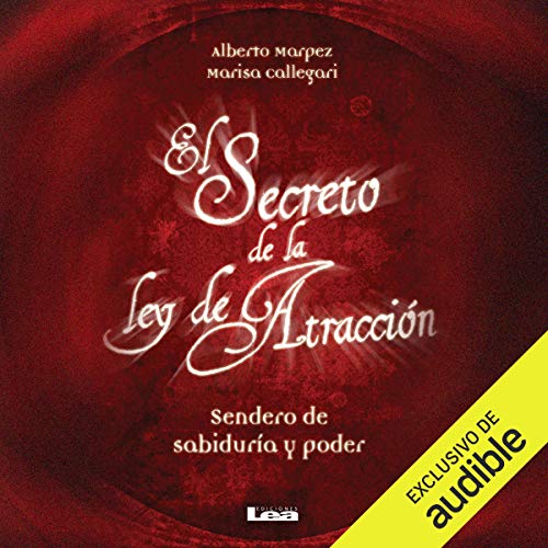 El secreto de la Ley de Atracción (Narración en Castellano) [The Secret of the Law of Attraction] Audiolibro Po