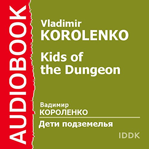 Kids of the Dungeon [Russian Edition] Audiolibro Por Vladimir Korolenko arte de portada