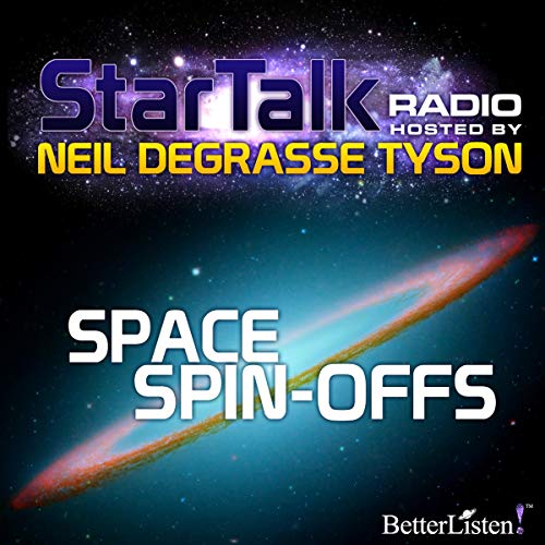 Star Talk Radio: Space Spin-Offs cover art