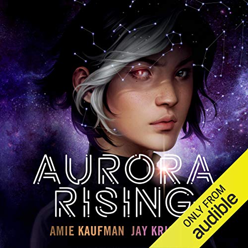 Aurora Rising Audiobook By Amie Kaufman, Jay Kristoff cover art