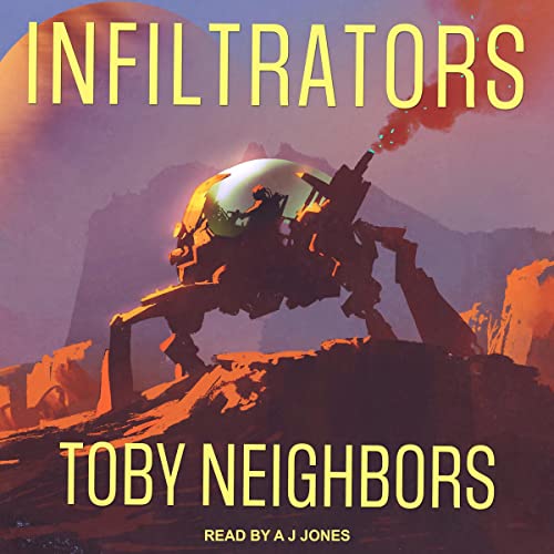 Infiltrators Audiobook By Toby Neighbors cover art