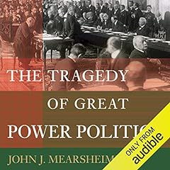 The Tragedy of Great Power Politics cover art