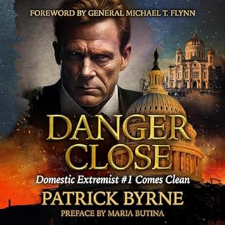 Danger Close Audiolibro Por Patrick M Byrne arte de portada