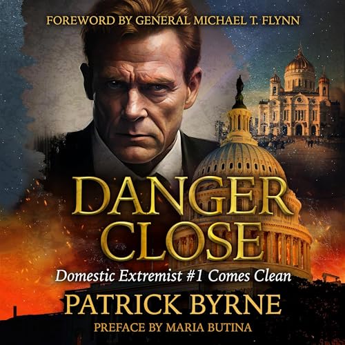 Danger Close Audiobook By Patrick M Byrne cover art