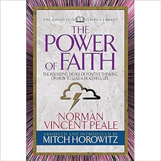 The Power of Faith (Condensed Classics) Audiobook By Norman Vincent Peale cover art