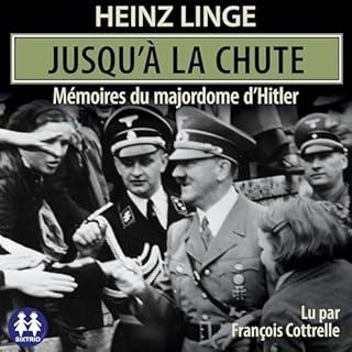 Page de couverture de Jusqu'à la chute - Mémoires du majordome d'Hitler