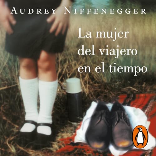 Couverture de La mujer del viajero en el tiempo [The Time Traveler’s Wife]