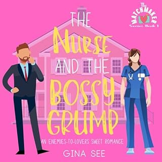 The Nurse and the Bossy Grump Audiobook By Gina See cover art