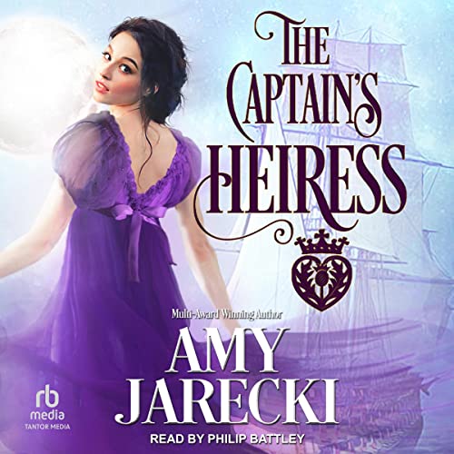 The Captain's Heiress Audiobook By Amy Jarecki cover art