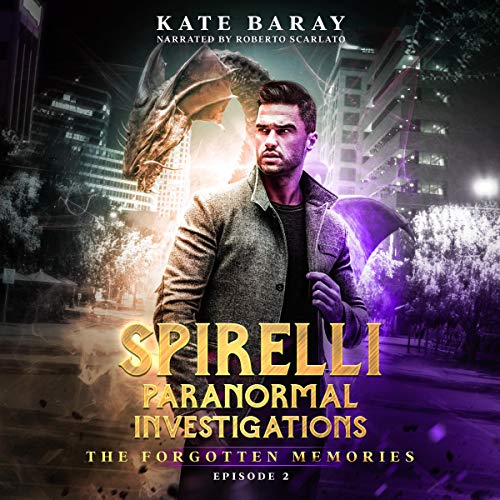 Spirelli Paranormal Investigations: Episode 2 Audiobook By Kate Baray cover art