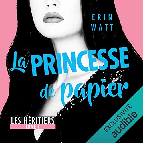 La princesse de papier Audiobook By Erin Watt cover art