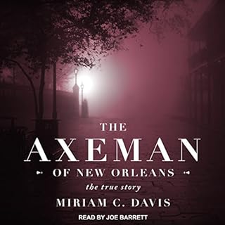 The Axeman of New Orleans Audiolibro Por Miriam C. Davis arte de portada