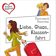 Freche Mädchen - Liebe, Chaos, Klassenfahrt Titelbild