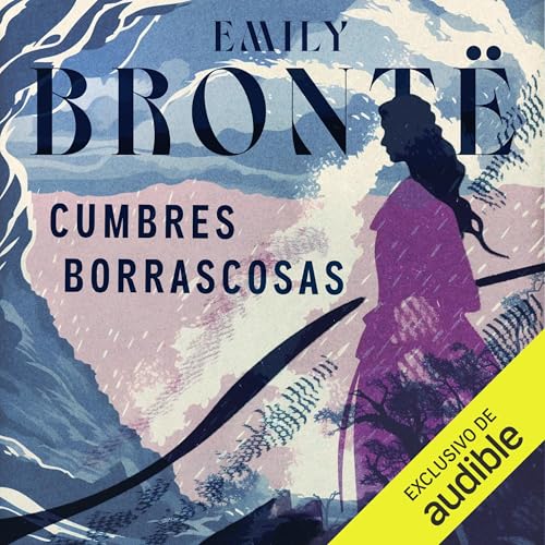 Cumbres borrascosas Audiolibro Por Emily Brontë, Carmen Martín Gaite - traductor arte de portada