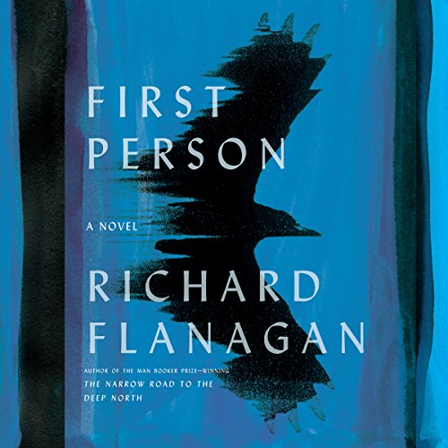 First Person Audiobook By Richard Flanagan cover art