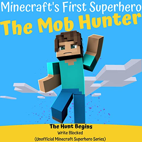 Minecraft's First Superhero: The Mob Hunter cover art