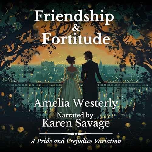 Friendship and Fortitude Audiobook By Amelia Westerly cover art